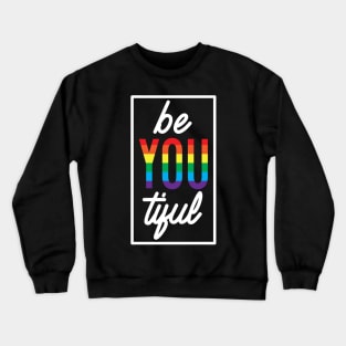 You are Beautiful Crewneck Sweatshirt